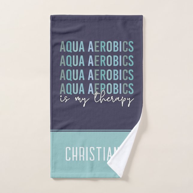 Aqua Aerobics est mon Thérapie Eau Aérobic cadeaux (Serviette à main)