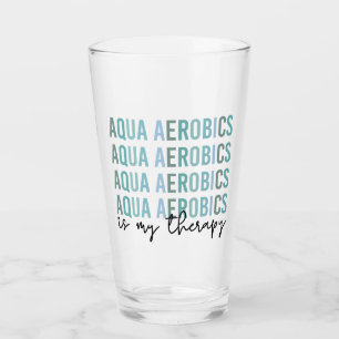 Aqua Aerobics ist meine Therapie Wasser Aerobics G Glas