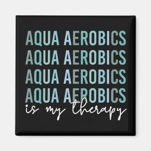Aqua Aerobics ist meine Therapie Wasser Aerobics G Magnet