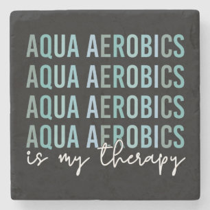 Aqua Aerobics ist meine Therapie Wasser Aerobics G Steinuntersetzer