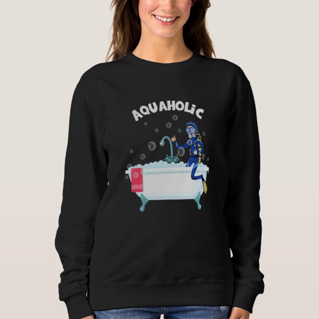 Aquaholic Diver Scuba Diving Ocean Unterwasser Sweatshirt (Vorderseite)