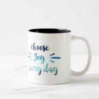 Aquamarin Blue Choose joy jeden Tag motivierend