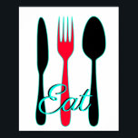 Aquamarin, schwarz und rot Unterschreiben für Küch Poster<br><div class="desc">Dieses Poster ist schwarz,  weiß,  rot und aquamarin mit dem Text "Eat",  mit einer Grafik von Gabel,  Messer und Löffel. Modernes,  elegantes Aussehen verleiht Ihrer Küche einen farbenfrohen Pop.</div>