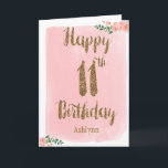 Aquarell Rosa und Gold Glitzer 11. Geburtstag Karte<br><div class="desc">Personalisierte Aquarellfarben Rosa und Gold 11. Geburtstagskarte, die "glücklicher 11. Geburtstag" in einem Gold-Glitzer-Design auf der Vorderseite der Karte sagt.Bitte beachten Sie, dass es keinen tatsächlichen Glitzer auf dieses Produkt gibt, sondern einen Designeffekt. Sie können die Vorderseite mit ihrem Namen leicht personalisieren. Das Innere liest eine Geburtstagsnachricht und der Rücken...</div>