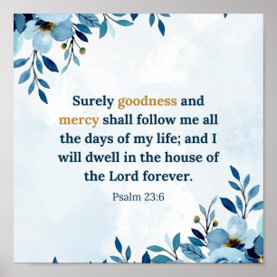 Aquarellblau Psalm 23:6 Güte und Gnade Poster