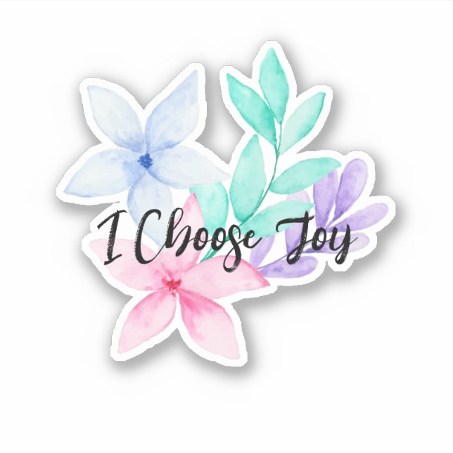 Aquarellblume I Choose Joy Redewendungen Aufkleber (Vorderseite)