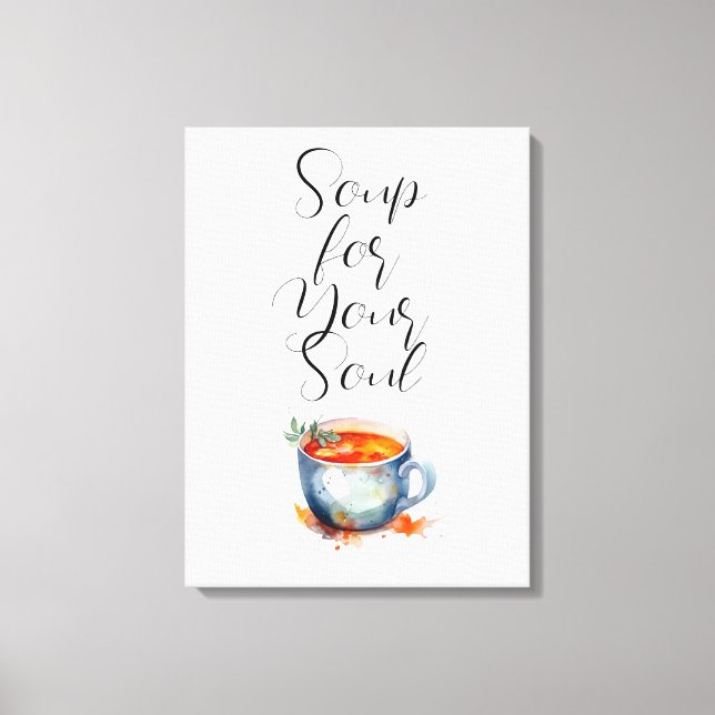 Aquarellsuppe für Ihr Soul Leinwanddruck (Vorderseite)