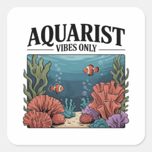 Aquarienliebhaber Fischsammler Aquarien-Junkie Fis Quadratischer Aufkleber