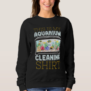 Aquarienreinigung für Nerds Sweatshirt