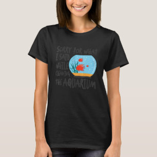 Aquarienreinigungsfischbecken Aquarist Aquarienpfl T-Shirt