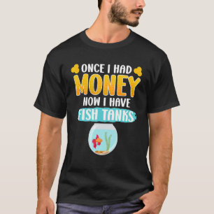 Aquarist Aquarium nicht mehr Geld Aquarianer T-Shirt
