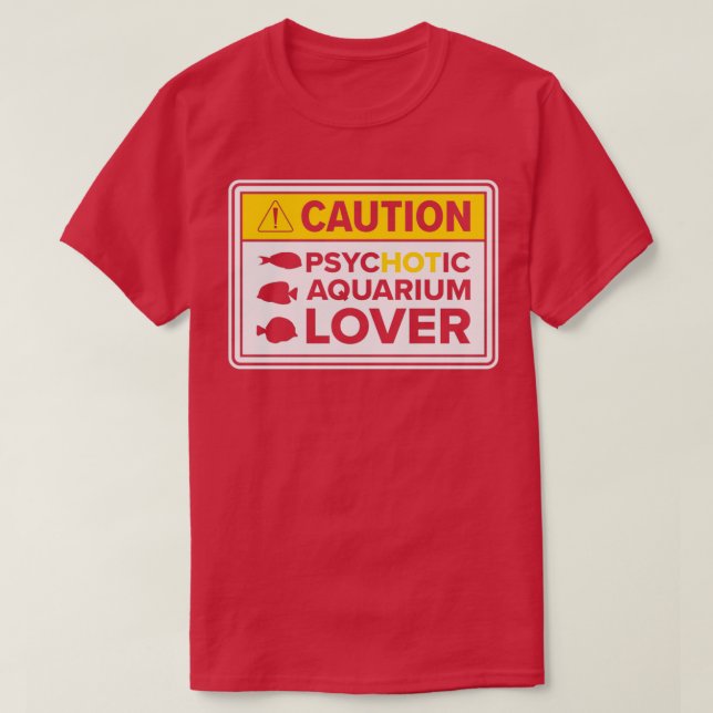Aquarium Hot Aquarium Lover Vorsicht Fischerei 2 T-Shirt (Design vorne)