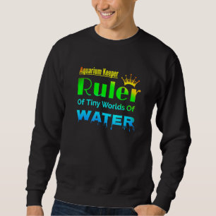 Aquarium-Hüter-Regelung für winzige Welten Fischfa Sweatshirt