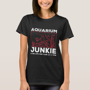 Aquarium Junkie Aquarist Fishsea Animal T-Shirt
