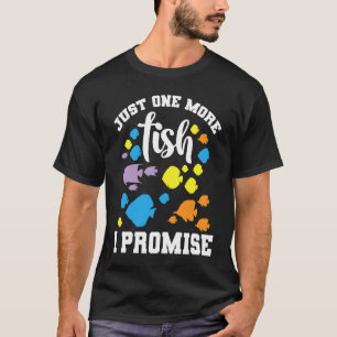 Aquarium Nur noch ein Fisch, ich verspreche es T-Shirt