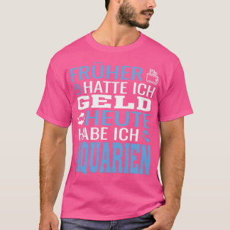 Aquarium-Sprichwort T-Shirt