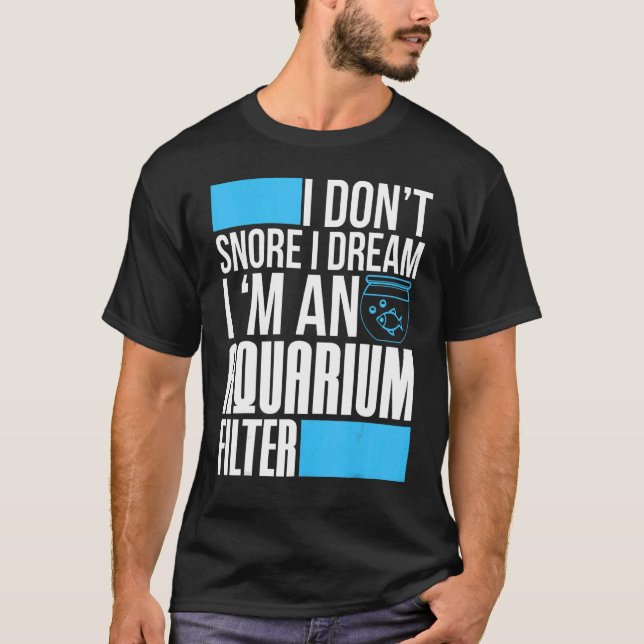 Aquarium Tank I Dont Snore I Dream Ich bin ein Aqu (Vorderseite)