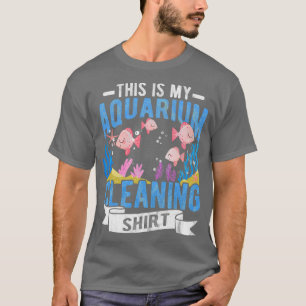 Aquarium Washing Aquascaping Aquatic Reef Fisch T-Shirt