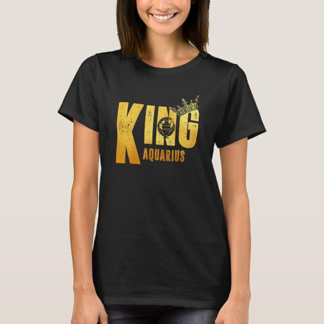 Aquarius Birthday King Aquarius Zodiac Sign Horosc T-Shirt (Vorderseite)