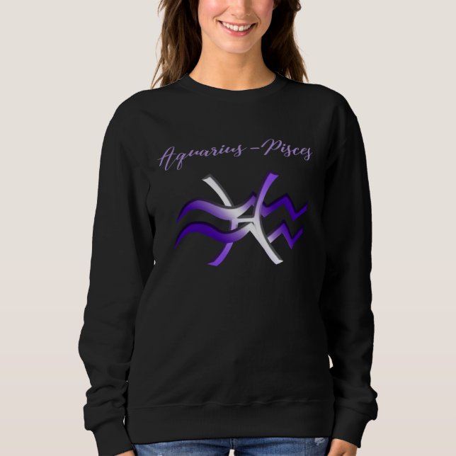 Aquarius Pisces Cusp Zodiac Horoscope Sweatshirt (Vorderseite)