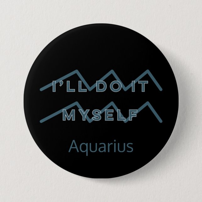 Aquarius Zodiac Sign Fusion Zitat Blue Text Geburt Button (Vorderseite)
