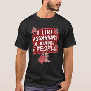 Aquascaping Aquarium Aquarist Fischliebhaber Lusti T-Shirt