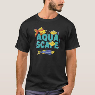 Aquascaping Aquascape Fischbecken Gestaltung Aquar T-Shirt