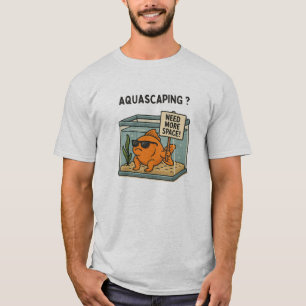 Aquascaping Lustiger Fisch – Aquarium Humor T-Shirt