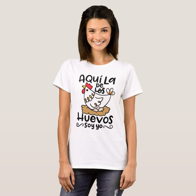 Aqui La De los Huevos Soy Yo, handgezogen T-Shirt (Vorne ganz)