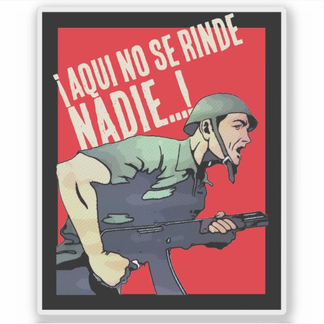 AQUI NO SE RINDE NADIE! AUFKLEBER (Vorderseite)