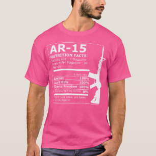 Ar-15 Nutrition Facts Rifle Gun Funny T-Shirt