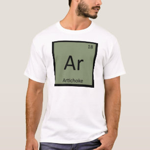 Ar - Artichoke Pflanzenchemie Periodische Tabelle T-Shirt