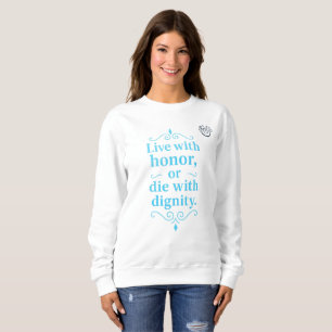 Arabische Weisheit-Leben mit Ehre oder die Würde Sweatshirt