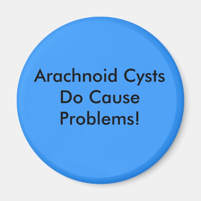 Arachnoide Zysten verursachen Probleme Magnet (Vorne)