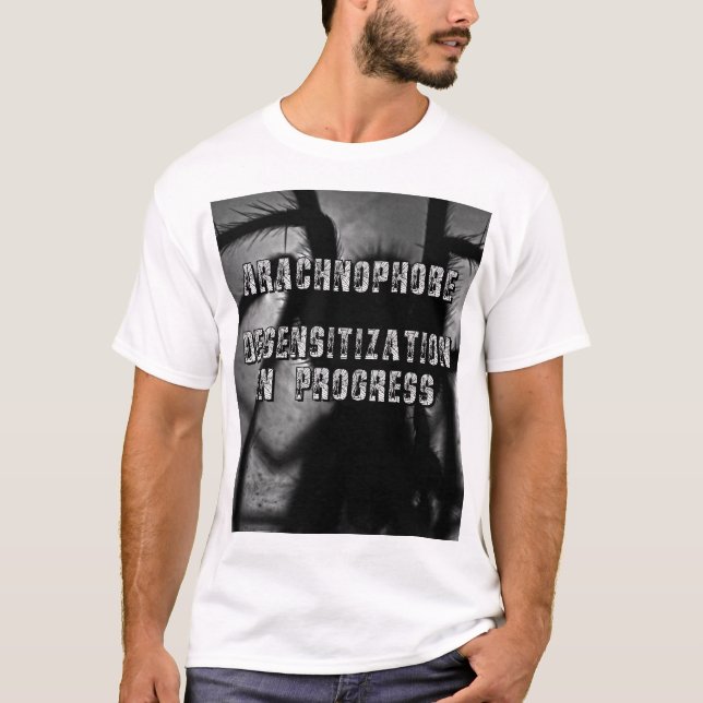 Arachnophobe ~ Desensibilisierung T - Shirt (Vorderseite)