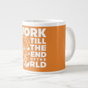 Arbeit bis zum Ende der Welt Jumbo-Tasse