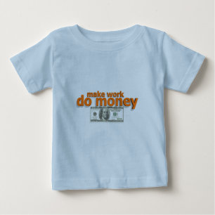 Arbeit Geld verdienen lassen Baby T-shirt