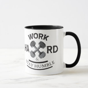 Arbeit hart Bleibe Humble - Dumbell Tasse