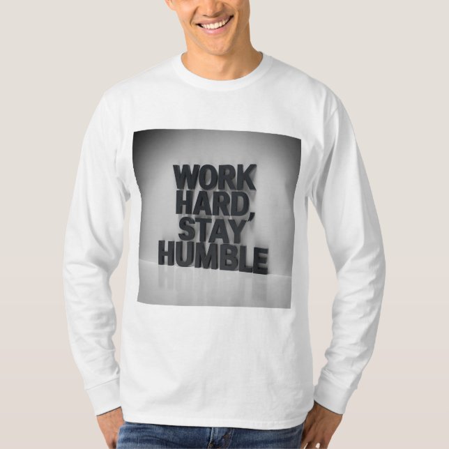 "Arbeit hart, Bleibe Humble" T-Shirt (Vorderseite)