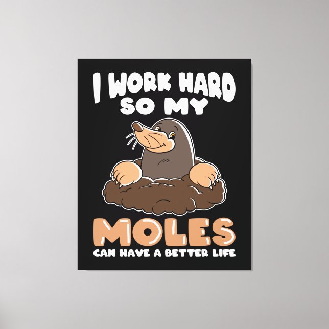 Arbeit hart für Moles Mole im Garten Leinwanddruck (Vorderseite)