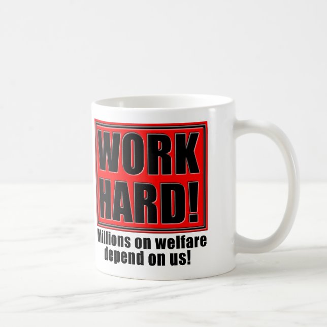 Arbeit hart für Wohlfahrt Funny Mug oder Travel Mu Kaffeetasse (Rechts)
