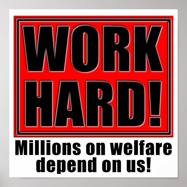 Arbeit hart für Wohlfahrt Funny Poster Signature R (Vorne)