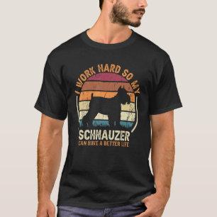 Arbeit hart, Hund haben Leben Retro Schnauzer 1 T-Shirt