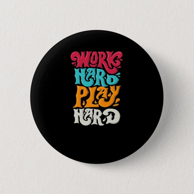 Arbeit harte Arbeit so harte Motivation Klassisch Button (Vorderseite)
