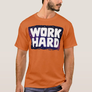 Arbeit harte Stars Galaxy Business Unternehmergesc T-Shirt