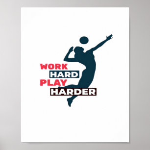Arbeit harte Wiedergabe so Hard Volleyball Spieler Poster