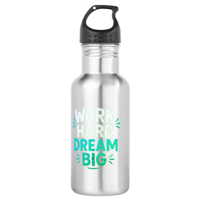 Arbeit harter Traum Big Water Flasche Edelstahlflasche (Vorderseite)
