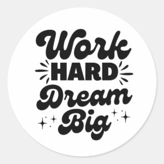 Arbeit harter Traum groß, Motivation Zitate, posit Runder Aufkleber