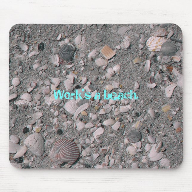 Arbeit ist ein Strand. Mousepad (Vorne)