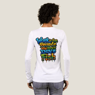 Arbeit ist für Leute, die nicht wissen, wie man lu Tri-Blend Shirt